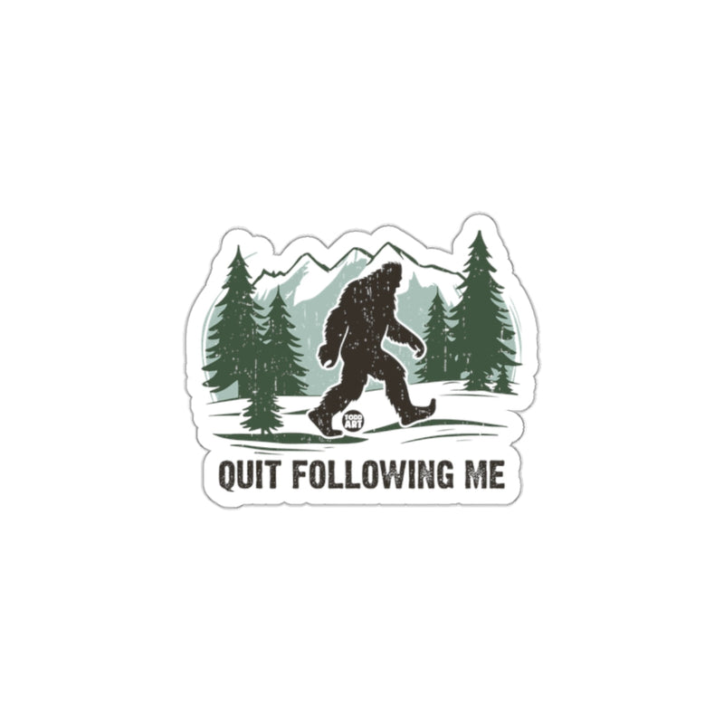 Load image into Gallery viewer, Bigfoot Quit Following Me Sticker for Outdoor Enthusiasts
