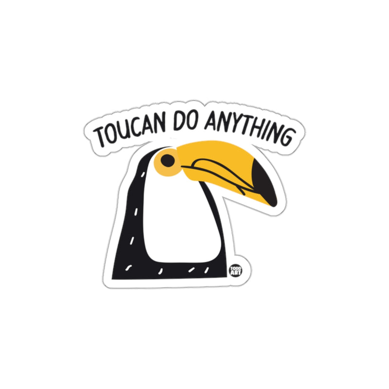 Load image into Gallery viewer, Toucan Do Anything Motivational Design Sticker
