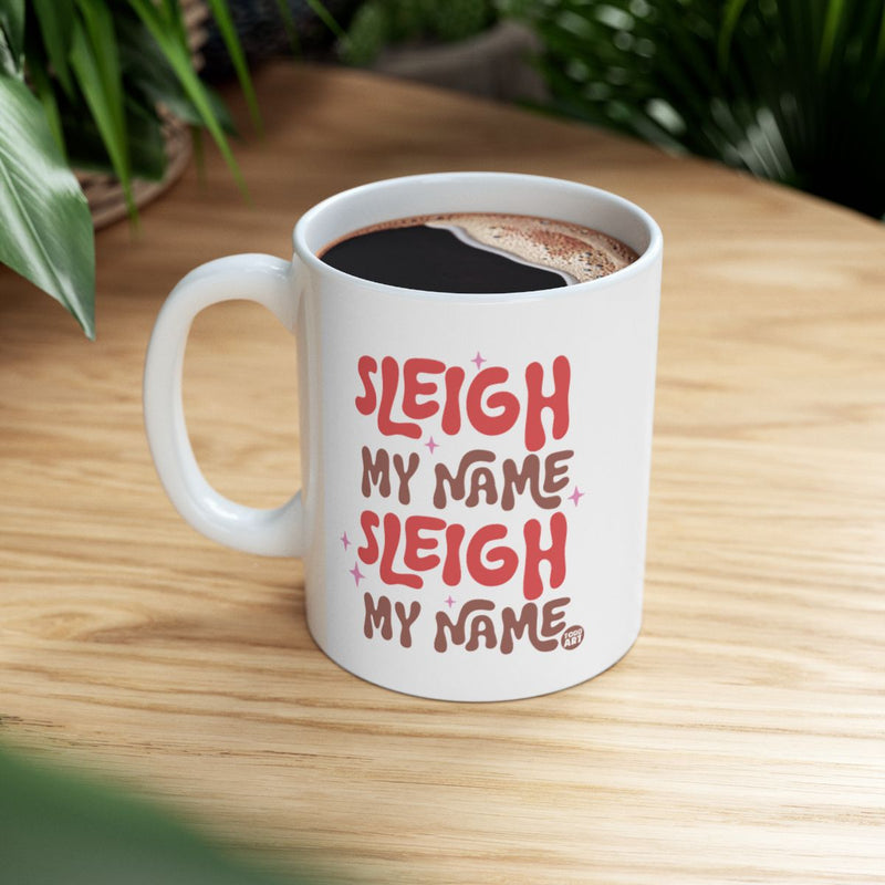Load image into Gallery viewer, Sleigh My Name Sleigh My Name Custom Mug
