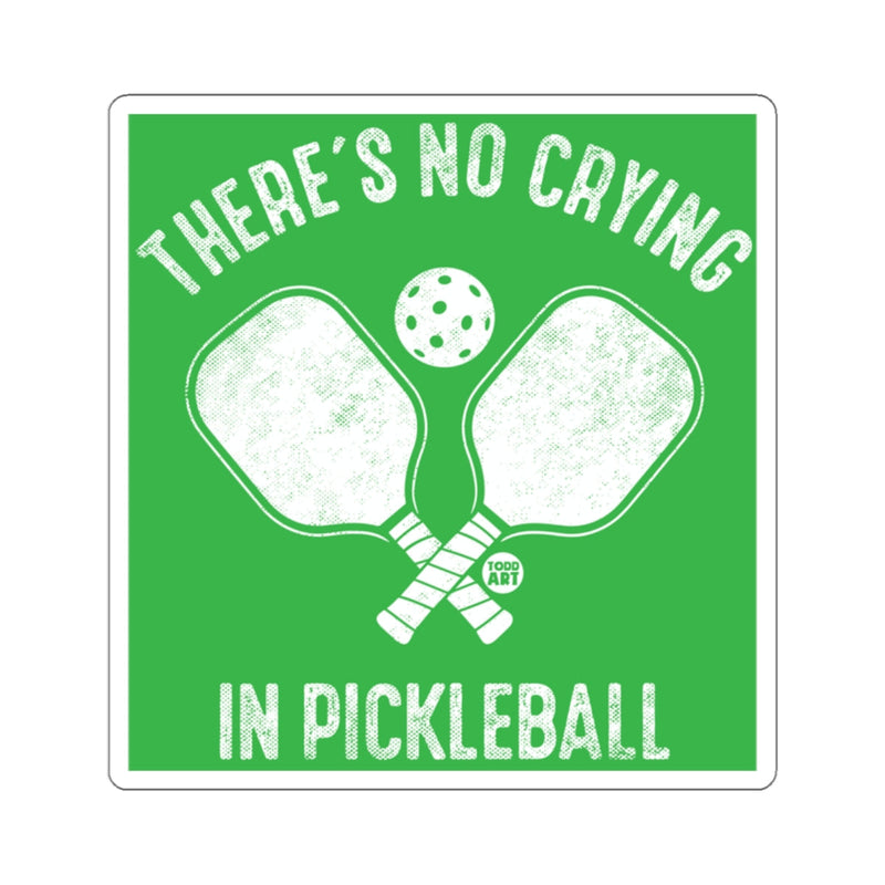 Load image into Gallery viewer, THERE'S NO CRYING IN PICKLEBALL sticker 
