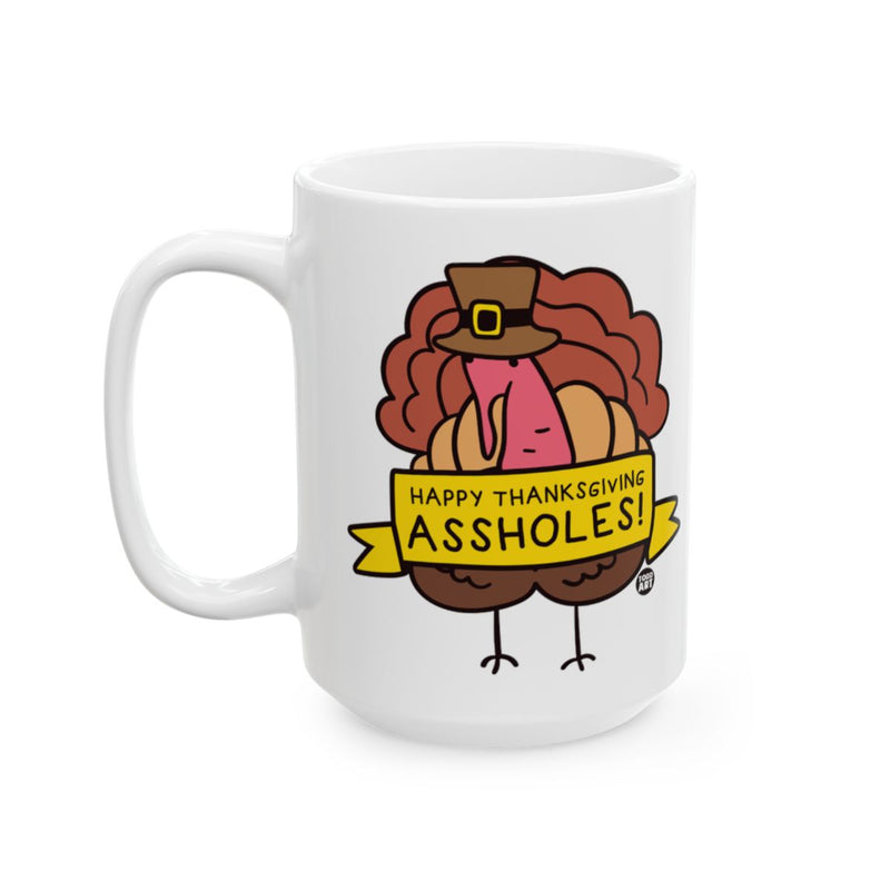Load image into Gallery viewer, Happy Thanksgiving Assholes Humorous Turkey Mug
