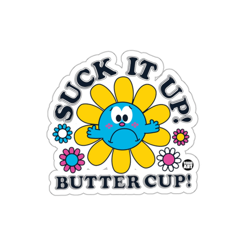 Load image into Gallery viewer, Suck It Up Buttercup Funny Flower Sticker Decal
