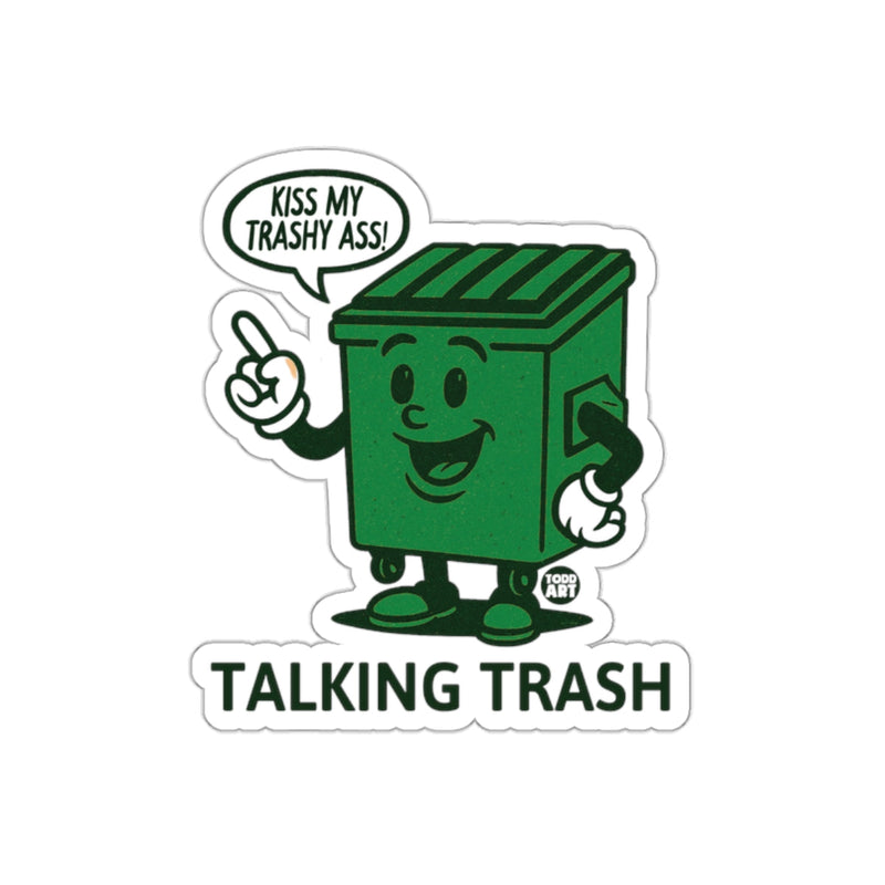 Load image into Gallery viewer, Kiss My Trashy Ass Talking Trash Sticker Product
