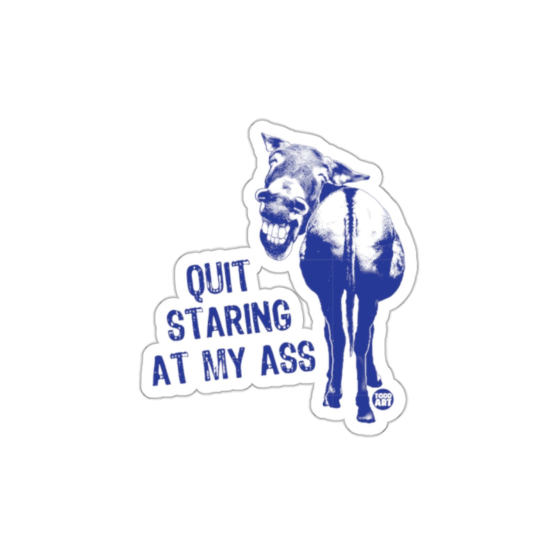 Load image into Gallery viewer, Quit Staring at My Ass Funny Donkey Sticker
