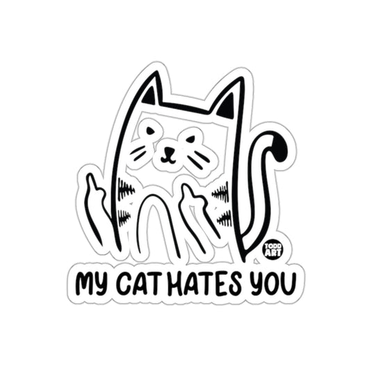 My Cat Hates You Funny Sticker for Cat Lovers
