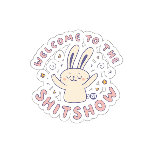Welcome To The Shitshow Rabbit Cartoon Funny Art sticker