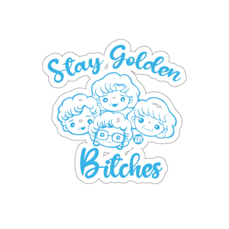Load image into Gallery viewer, Stay Golden Bitches Art by Todd sticker
