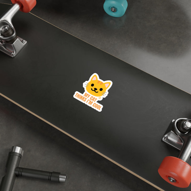 Load image into Gallery viewer, My Cat Thinks I'm Cool Sticker for Skateboard or Laptop
