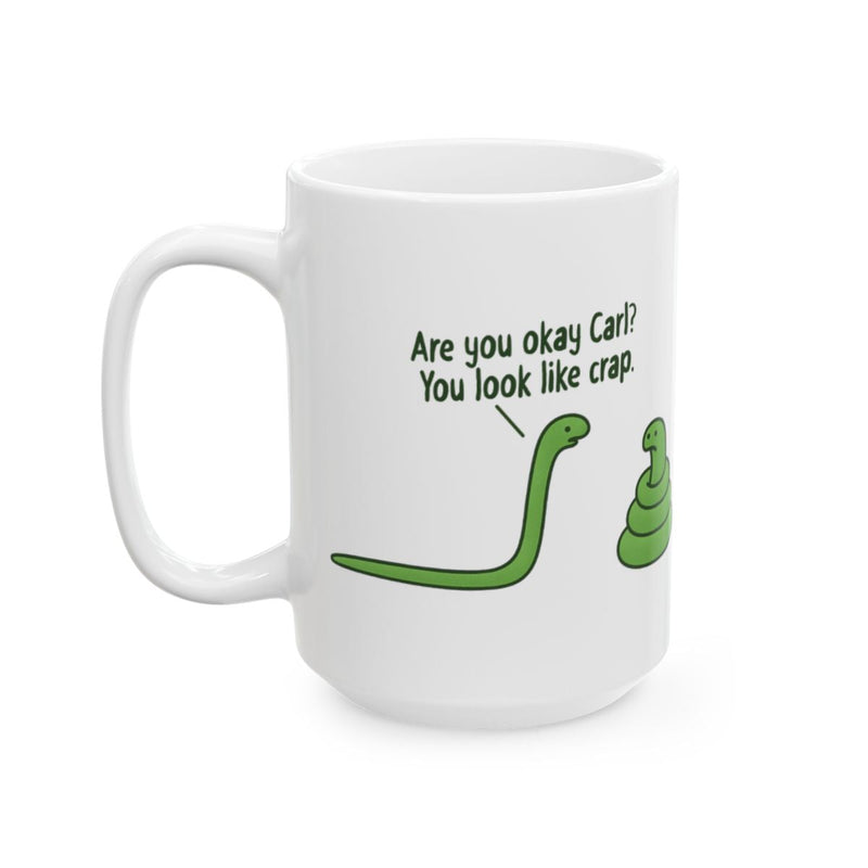 Load image into Gallery viewer, Are You Okay Carl You Look Like Crap Snake Mug
