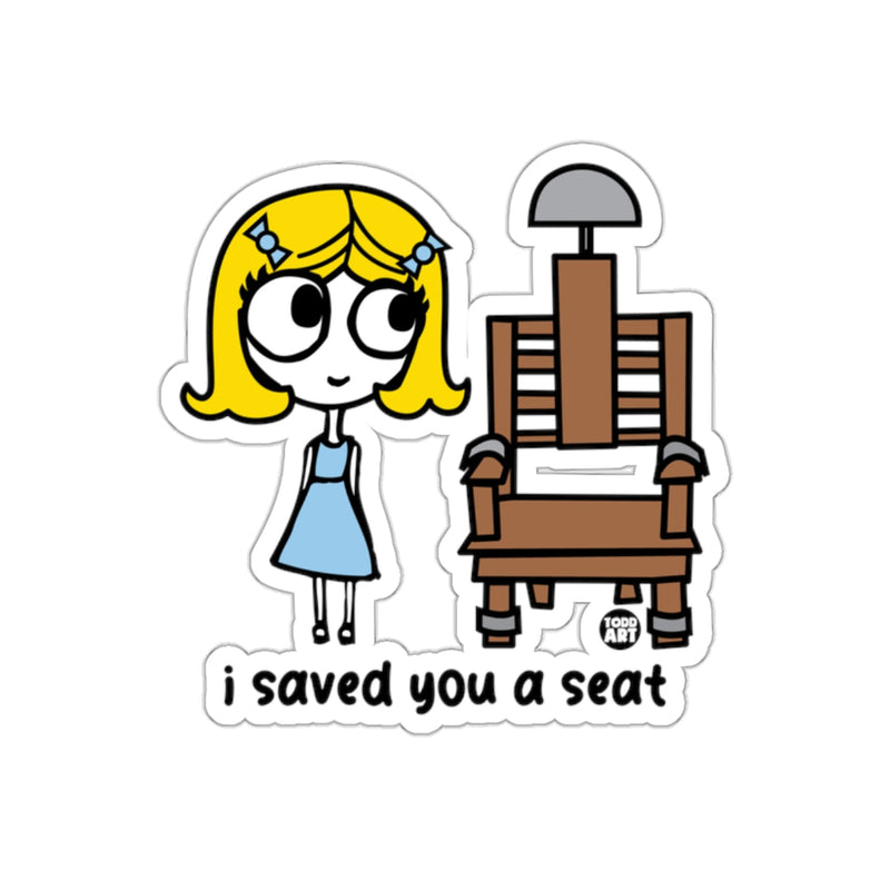 Load image into Gallery viewer, I Saved You A Seat Cartoon Sticker Design
