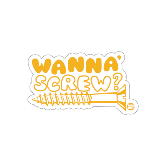 Wanna' Screw? Funny Sticker Vinyl Decal for Toolbox
