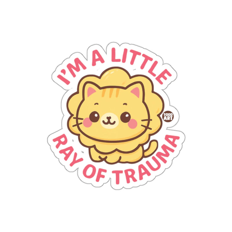 Load image into Gallery viewer, I'm A Little Ray Of Trauma Cute Cat Sticker
