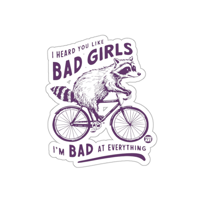 Load image into Gallery viewer, I Heard You Like Bad Girls Raccoon On Bicycle sticker
