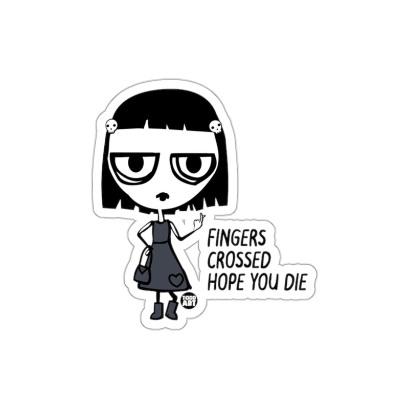 Load image into Gallery viewer, Fingers Crossed Hope You Die Sticker Product
