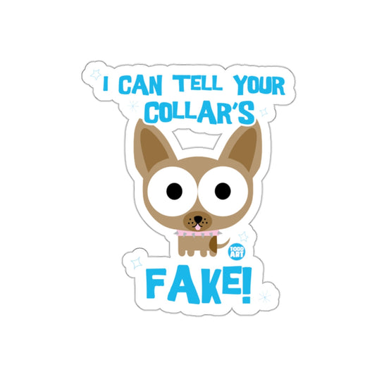 I Can Tell Your Collar's Fake Cute Dog Sticker