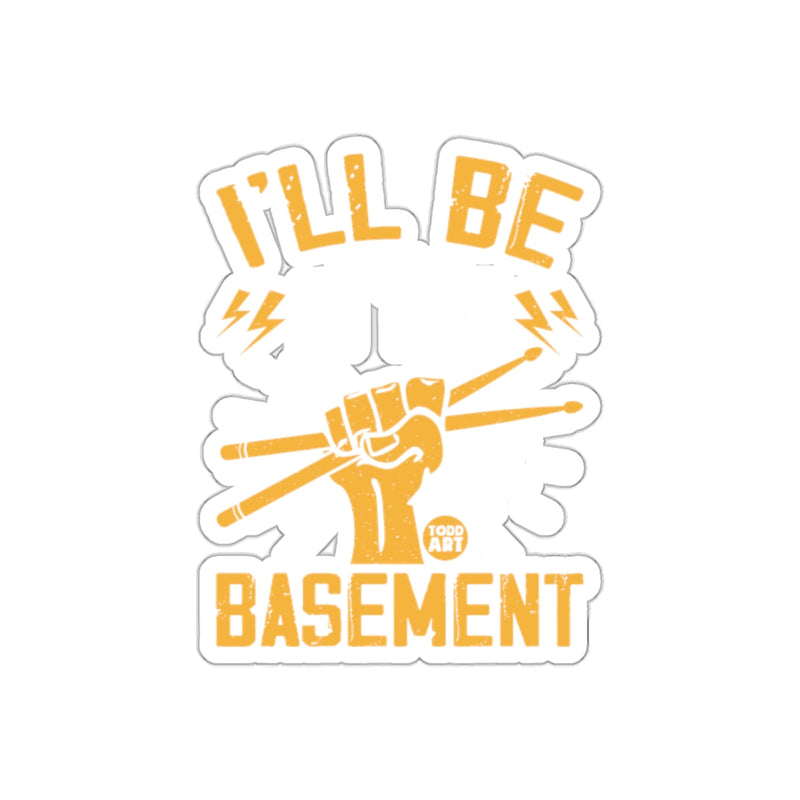 Load image into Gallery viewer, I'll Be In The Basement Sticker for Music Enthusiasts
