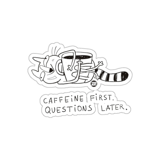 Caffeine First Questions Later Funny Graphic Sticker