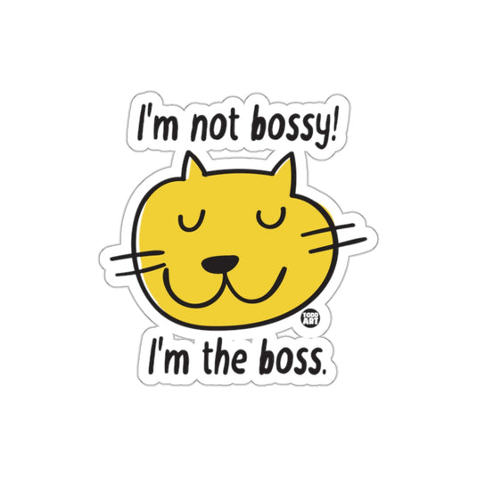 I'm Not Bossy I'm The Boss Yellow Cat Sticker