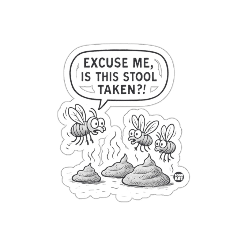 Load image into Gallery viewer, Excuse Me Is This Stool Taken Todd Art Funny sticker
