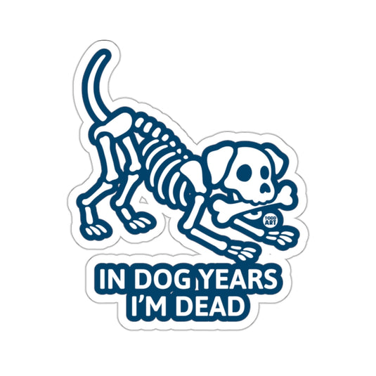Funny Dog Skeleton In Dog Years I'm Dead Graphic 