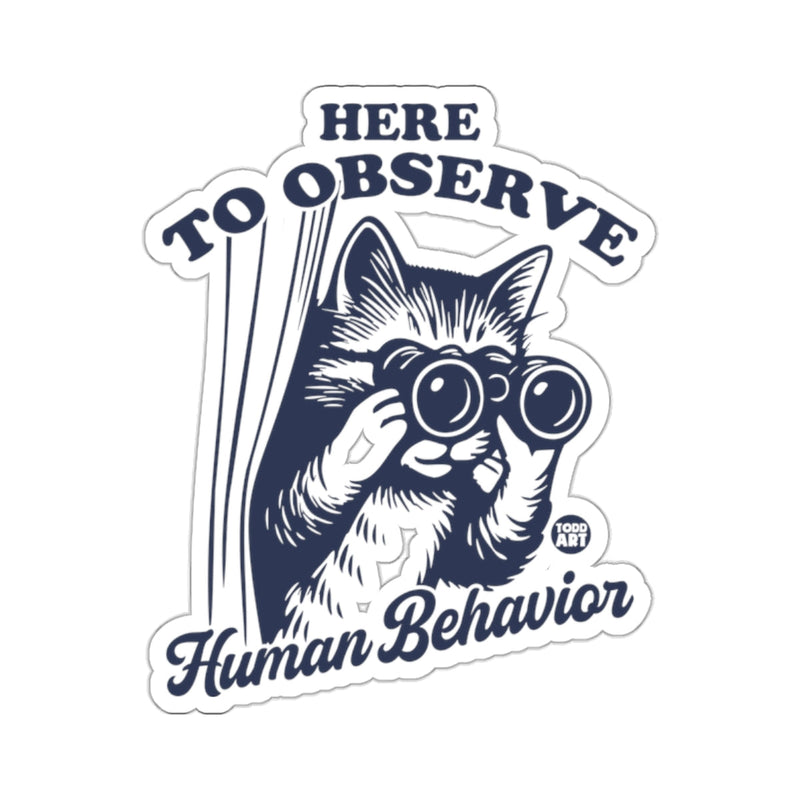 Load image into Gallery viewer, HERE TO OBSERVE Human Behavior 
