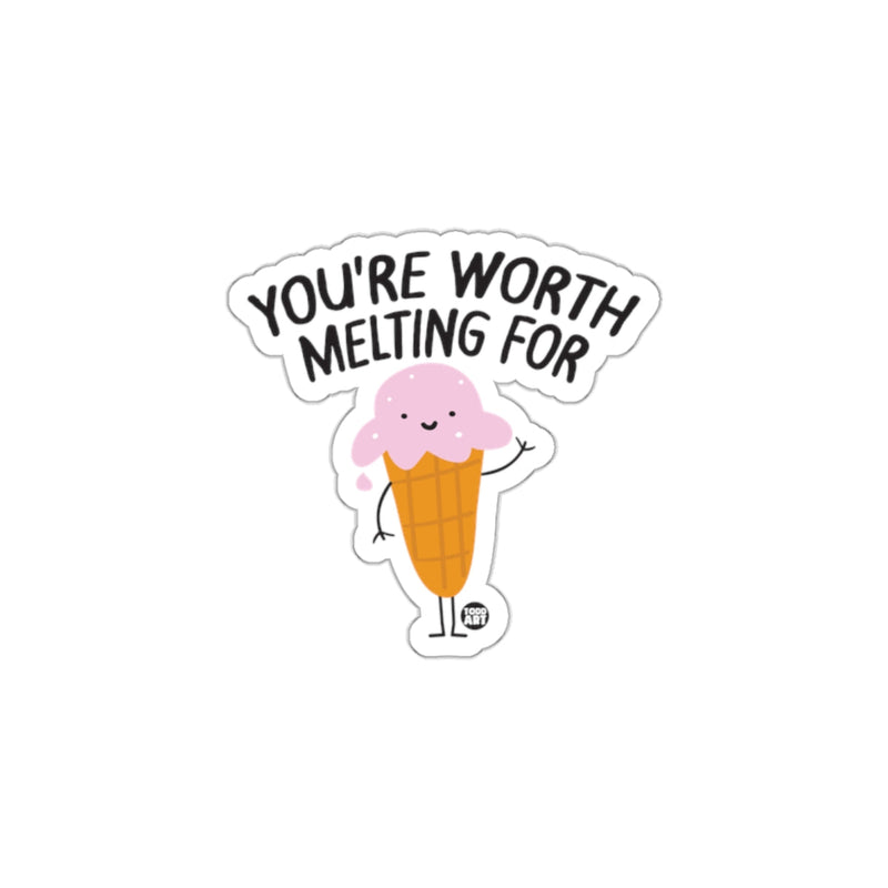 Load image into Gallery viewer, You're Worth Melting For Sticker Product
