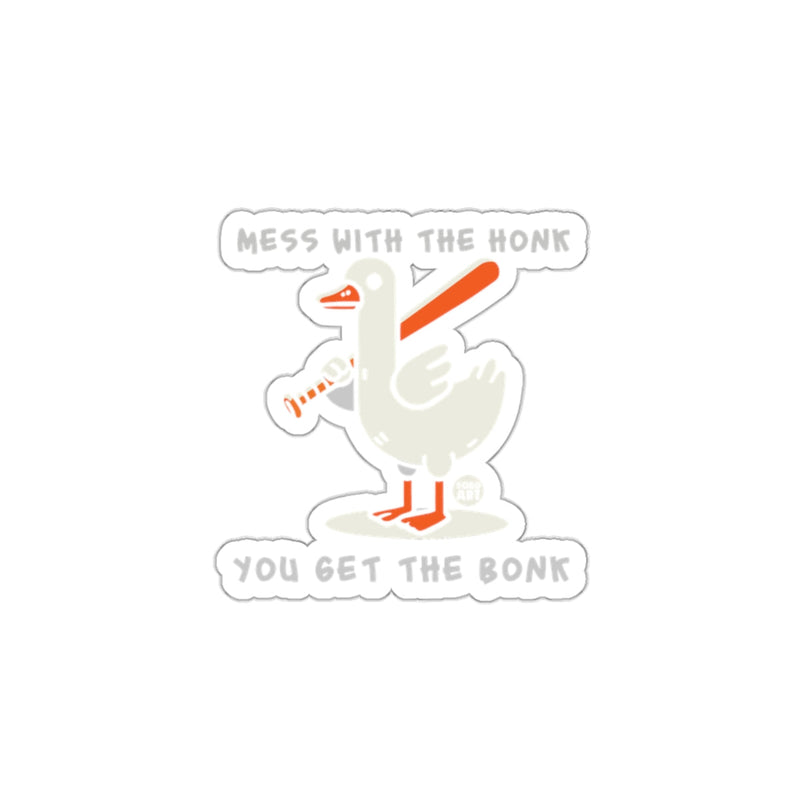 Load image into Gallery viewer, Mess With The Honk You Get The Bonk sticker
