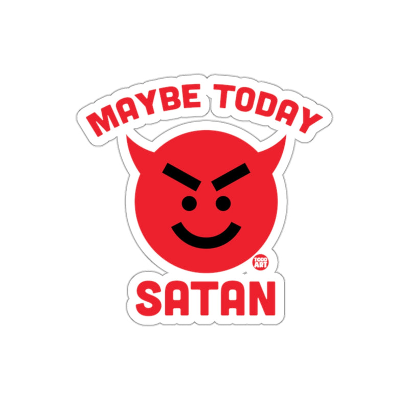 Load image into Gallery viewer, Maybe Today Satan Funny Sticker Product for Decor
