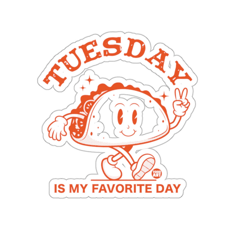 Load image into Gallery viewer, Tuesday Is My Favorite Day Sticker
