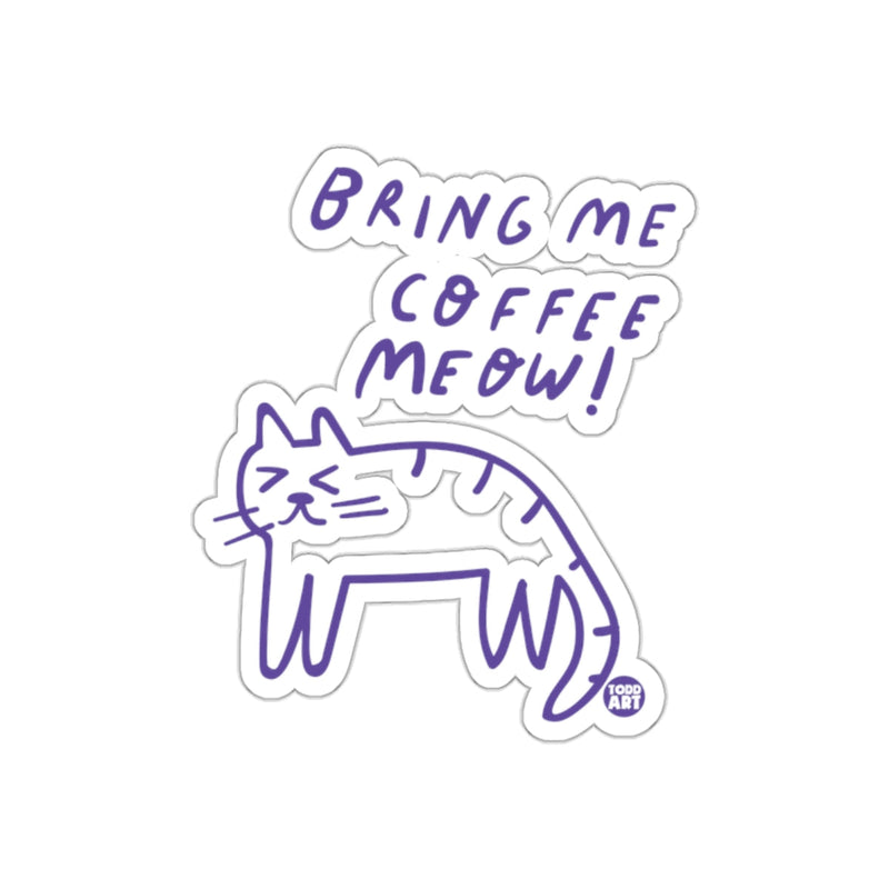 Load image into Gallery viewer, Bring Me Coffee Meow Funny Cat Artwork Style sticker
