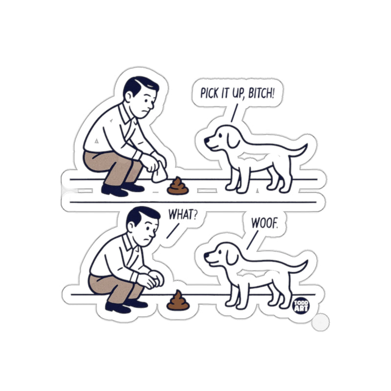 Load image into Gallery viewer, Funny Cartoon Man and Dog Sticker 'Pick It Up Bitch'
