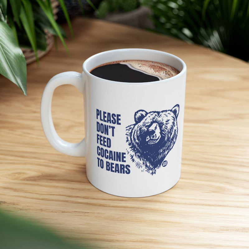 Load image into Gallery viewer, Please Don't Feed Cocaine To Bears Coffee Mug
