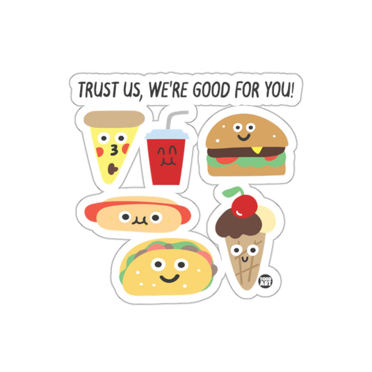Trust Us We're Good For You Food Sticker Pack