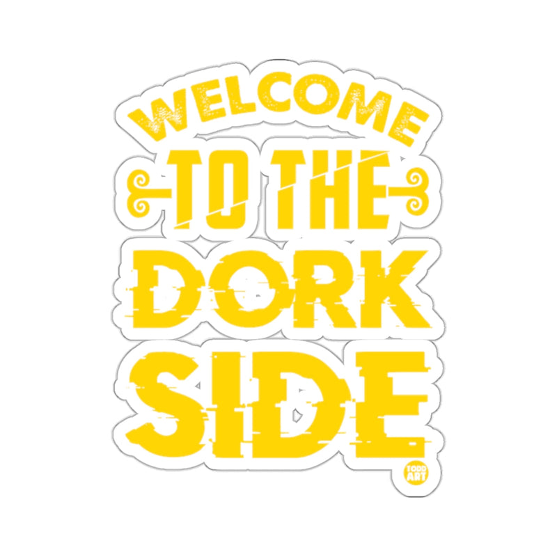 Load image into Gallery viewer, WELCOME TO THE DORK SIDE Geek Nerd Fun Graphic 
