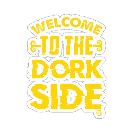 WELCOME TO THE DORK SIDE Geek Nerd Fun Graphic 