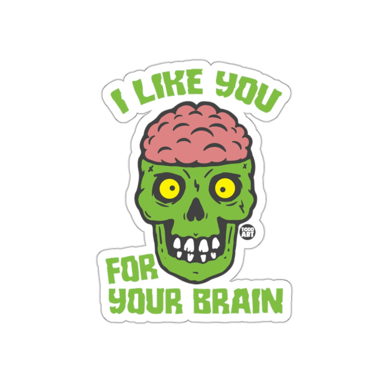 Load image into Gallery viewer, I Like You For Your Brain Sticker Fun Zombie Design
