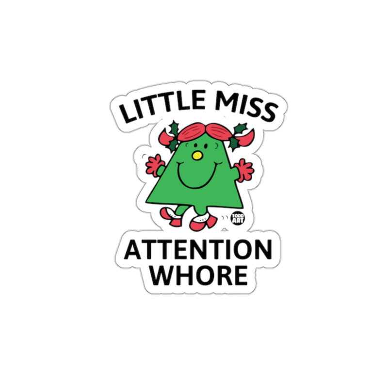 Load image into Gallery viewer, Little Miss Attention Whore Funny Offensive Humor sticker
