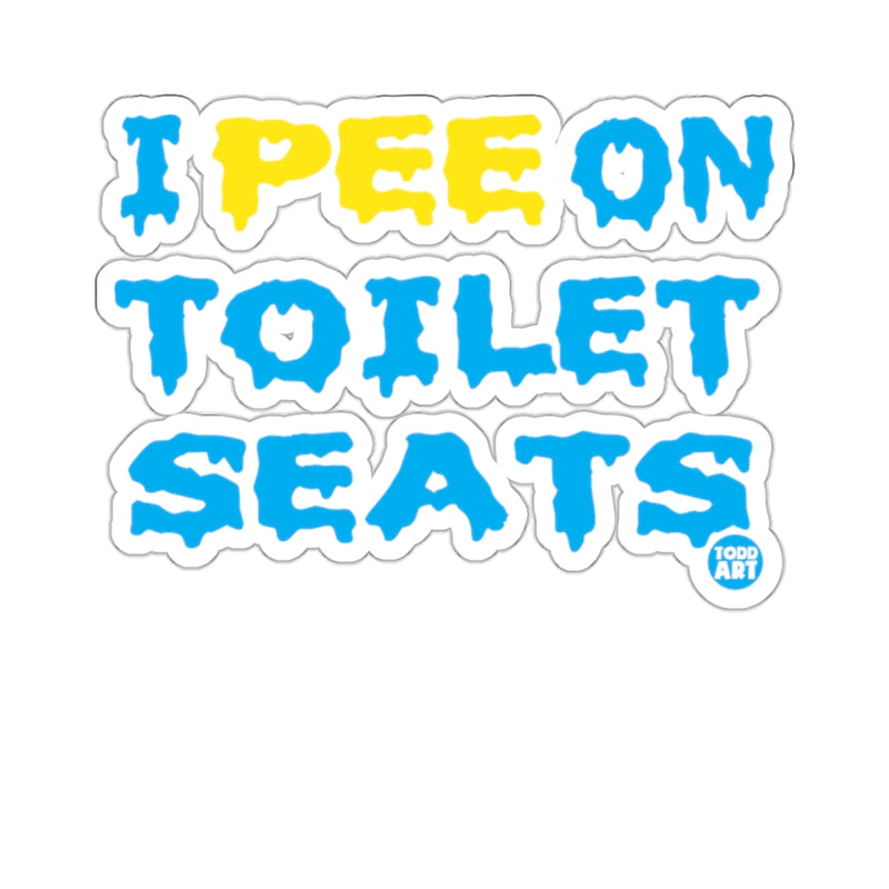 Load image into Gallery viewer, I PEE ON TOILET SEATS Funny Bathroom Humor 
