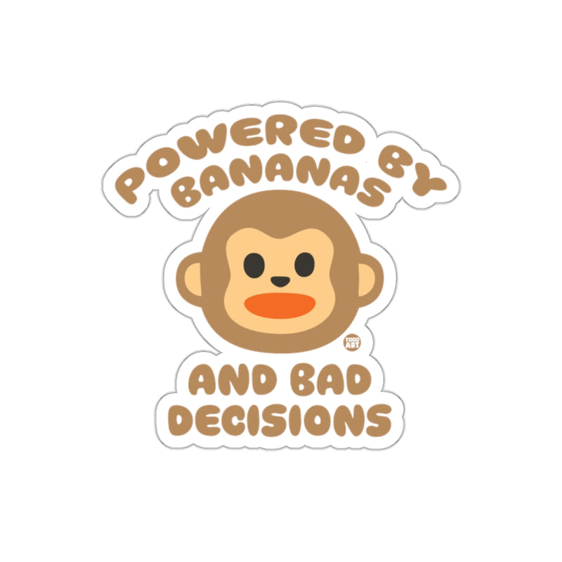 Load image into Gallery viewer, Powered by Bananas and Bad Decisions Sticker
