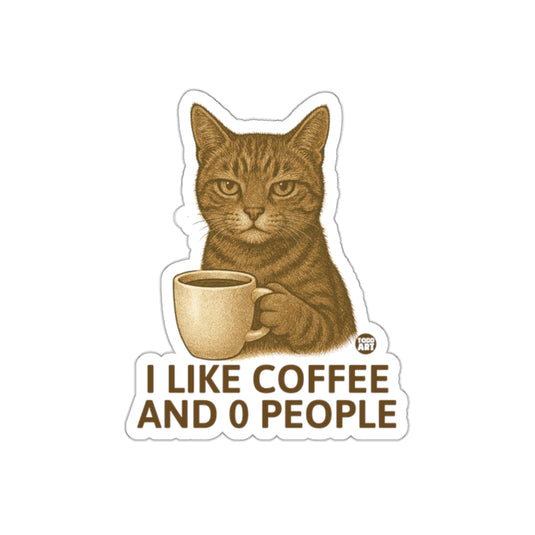 I Like Coffee And 0 People Funny Cat Sticker