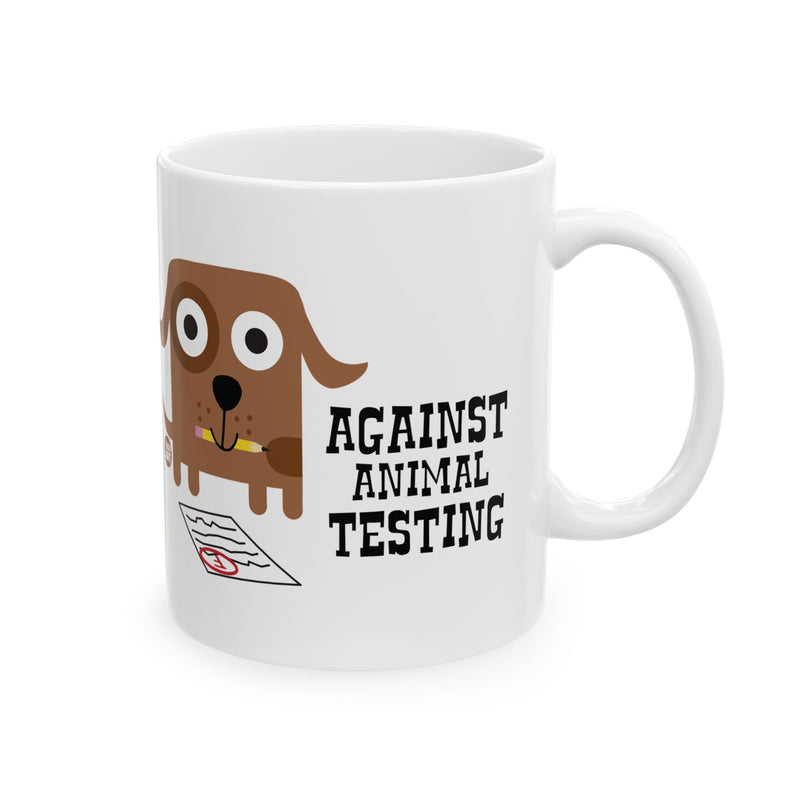 Load image into Gallery viewer, Against Animal Testing 11oz White Mug, Funny Dog Mug, Animal Testing Dog Pun Mug
