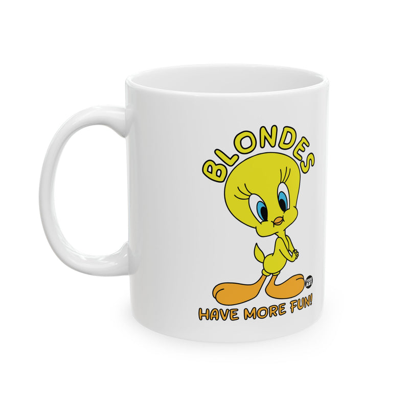 Load image into Gallery viewer, Blondes Have More Fun Coffee Mug, Funny Blonde Tweety Bird Coffee Mug
