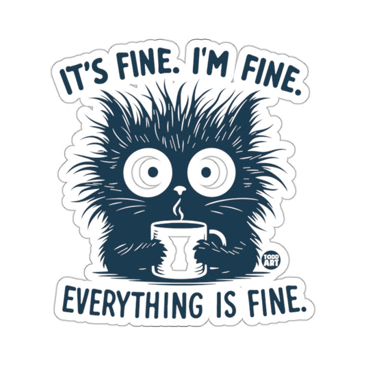 It's Fine I'm Fine Everything Is Fine Messy Cat Mug 