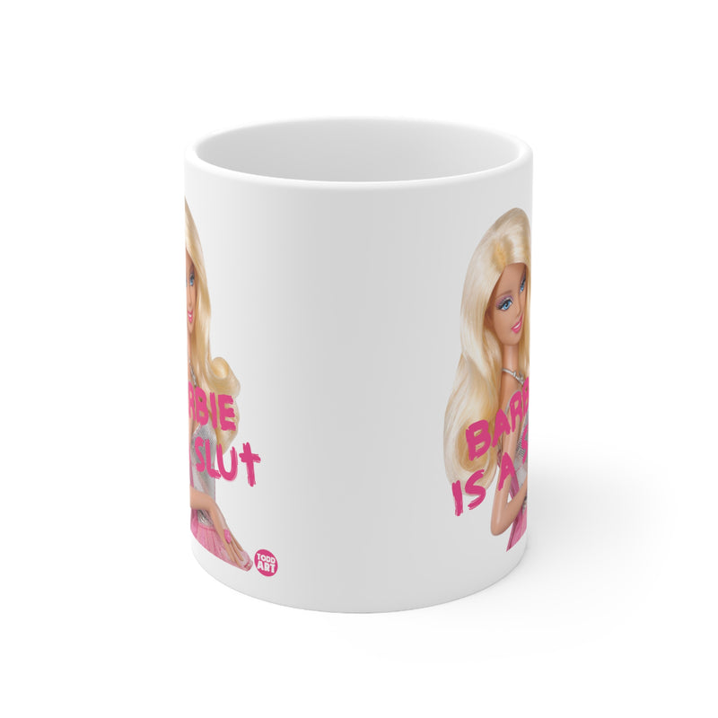 Load image into Gallery viewer, Barbie is a Slut Mug, Funny Mugs for Him, Sarcastic Mens Mug, Funny Coffee Mug Men
