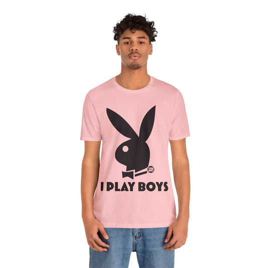 I Play Boys T Shirt, Play boy tee, play boy, play boy bunny, play boy shirt, play boy shirt for her