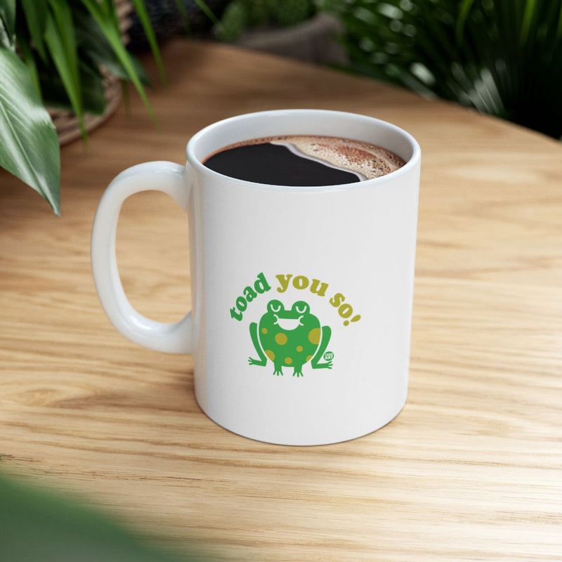 Load image into Gallery viewer, Toad You So Cute Funny Frog Mug for Coffee Lovers
