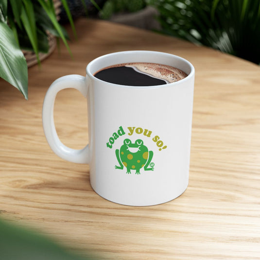 Toad You So Cute Funny Frog Mug for Coffee Lovers