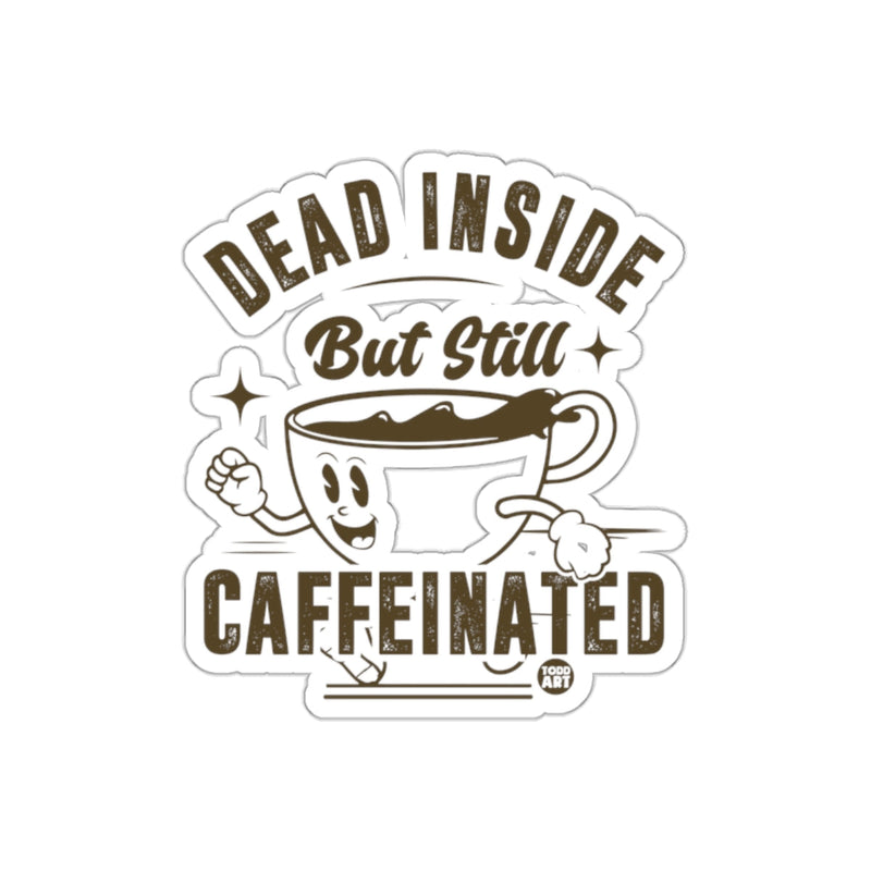 Load image into Gallery viewer, Dead Inside But Still Caffeinated Sticker

