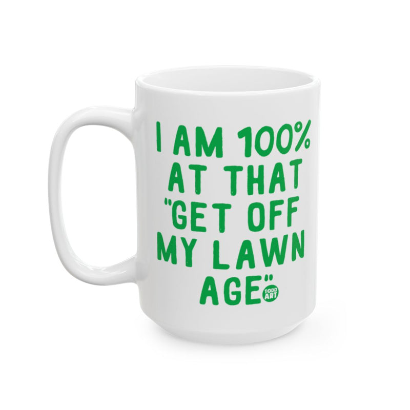 Load image into Gallery viewer, I Am 100 Percent At That Get Off My Lawn Age Mug

