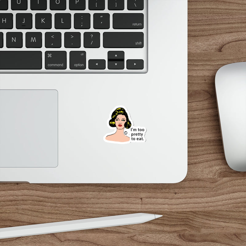Load image into Gallery viewer, Sassy Woman I Am Too Pretty To Eat Todd Art Design sticker
